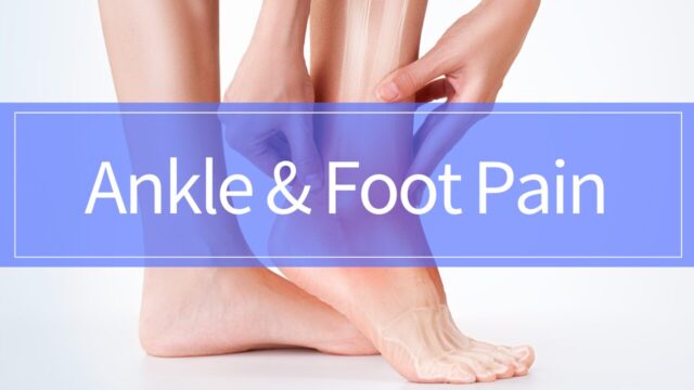 Ankle & Foot Pain: Common Causes and Key Conditions (Sorted by Location)