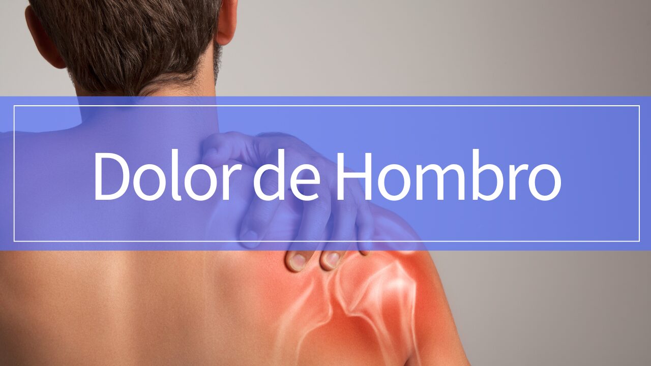 Dolor de Hombro: Lesiones Agudas y Afecciones Crónicas Comunes