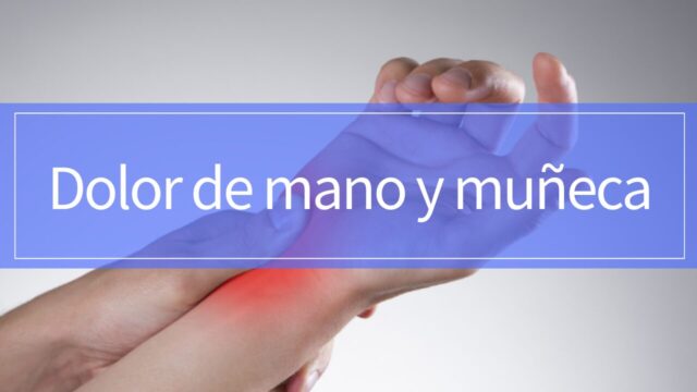 Dolor de mano y muñeca: causas comunes de lesiones agudas y afecciones crónicas